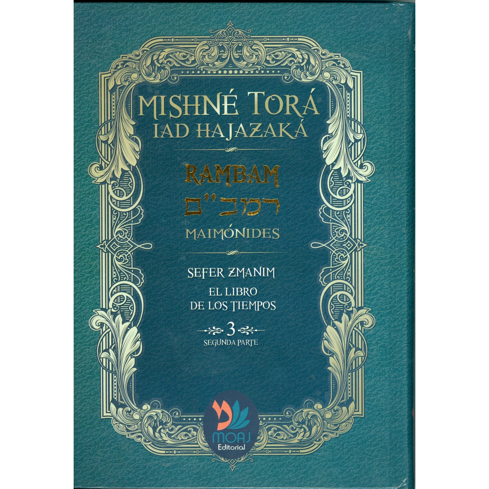 Mishné Torá, tomo 3 p.2 el libro de los tiempos